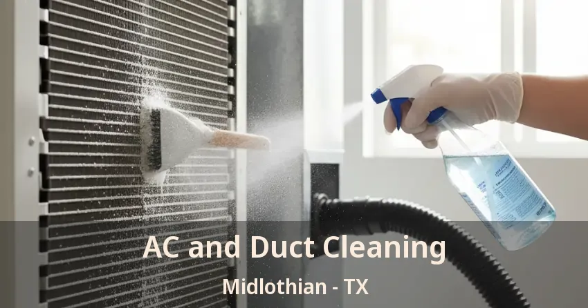 AC and Duct Cleaning Midlothian - TX AC and Duct Cleaning Midlothian - TX