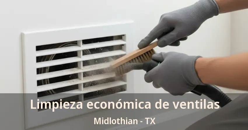 Limpieza económica de ventilas Midlothian - TX Limpieza económica de ventilas Midlothian - TX