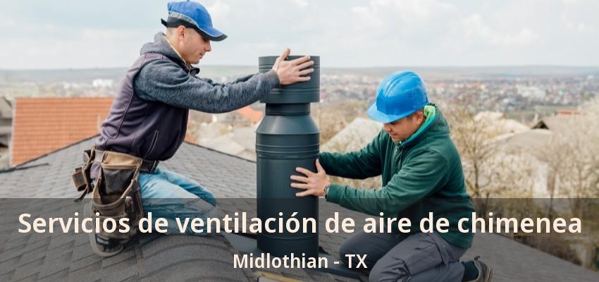 Servicios de ventilación de aire de chimenea Midlothian - TX
