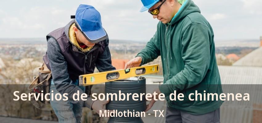Servicios de sombrerete de chimenea Midlothian - TX Servicios de sombrerete de chimenea Midlothian - TX