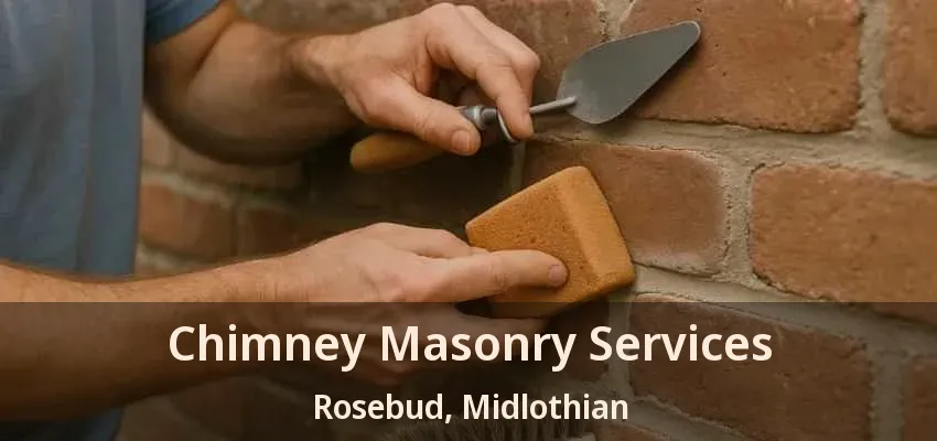 Chimney Masonry Services Rosebud, Midlothian - TX Chimney Masonry Services Rosebud, Midlothian - TX