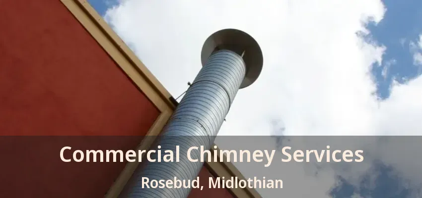 Commercial Chimney Services Rosebud, Midlothian - TX Commercial Chimney Services Rosebud, Midlothian - TX
