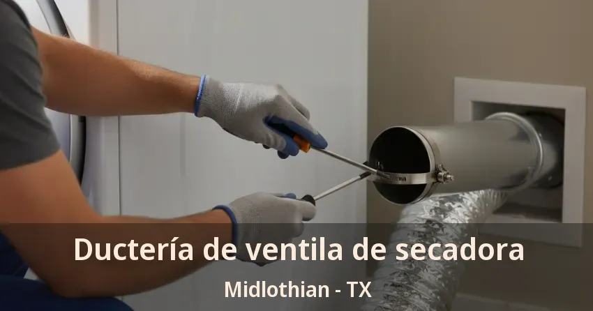 Ductería de ventila de secadora Midlothian - TX