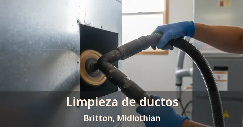 Limpieza de ductos Britton, Midlothian - TX Limpieza de ductos Britton, Midlothian - TX