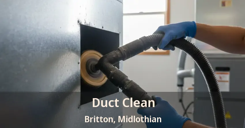 Duct Clean Britton, Midlothian - TX Duct Clean Britton, Midlothian - TX