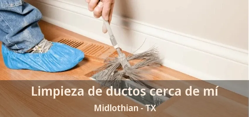Limpieza de ductos cerca de mí Midlothian - TX Limpieza de ductos cerca de mí Midlothian - TX
