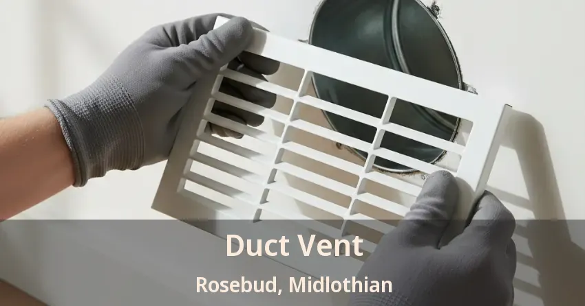 Duct Vent Rosebud, Midlothian - TX
