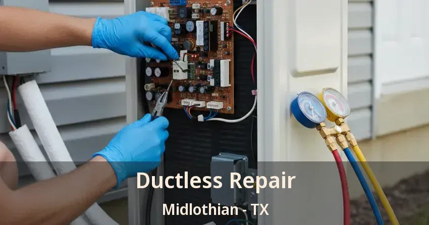 Ductless Repair Midlothian - TX Ductless Repair Midlothian - TX