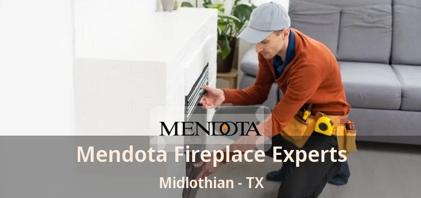 Mendota Fireplace Experts Midlothian - TX