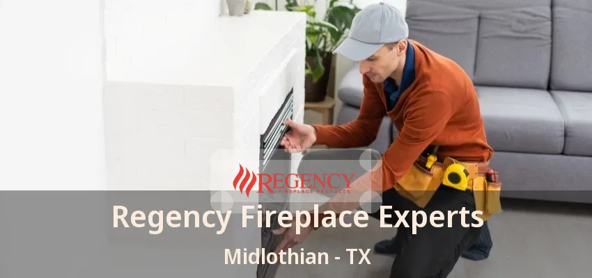 Regency Fireplace Experts Midlothian - TX