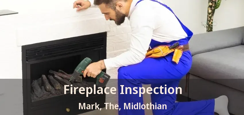 Fireplace Inspection Mark, The, Midlothian - TX Fireplace Inspection Mark, The, Midlothian - TX