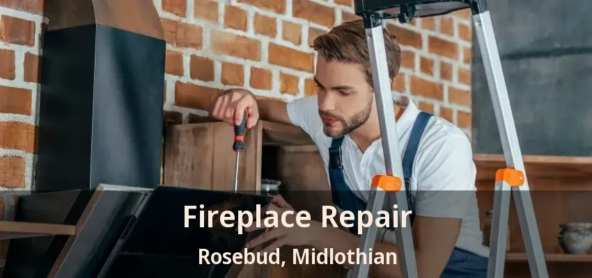 Fireplace Repair Rosebud, Midlothian - TX