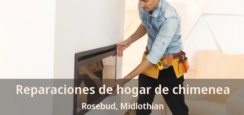 Reparaciones de hogar de chimenea Rosebud, Midlothian - TX Reparaciones de hogar de chimenea Rosebud, Midlothian - TX