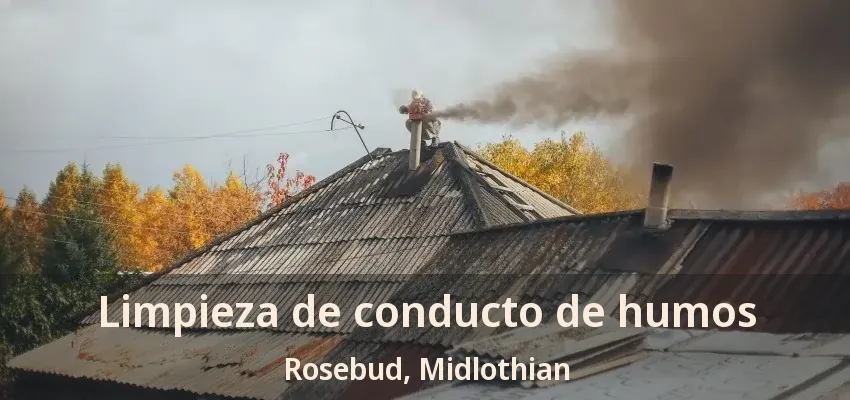 Limpieza de conducto de humos Rosebud, Midlothian - TX Limpieza de conducto de humos Rosebud, Midlothian - TX