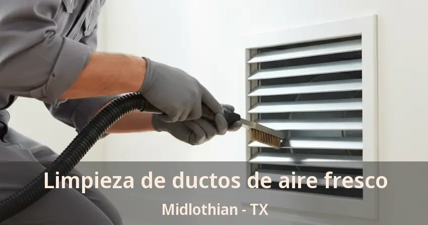 Limpieza de ductos de aire fresco Midlothian - TX
