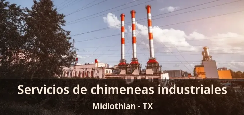 Servicios de chimeneas industriales Midlothian - TX Servicios de chimeneas industriales Midlothian - TX