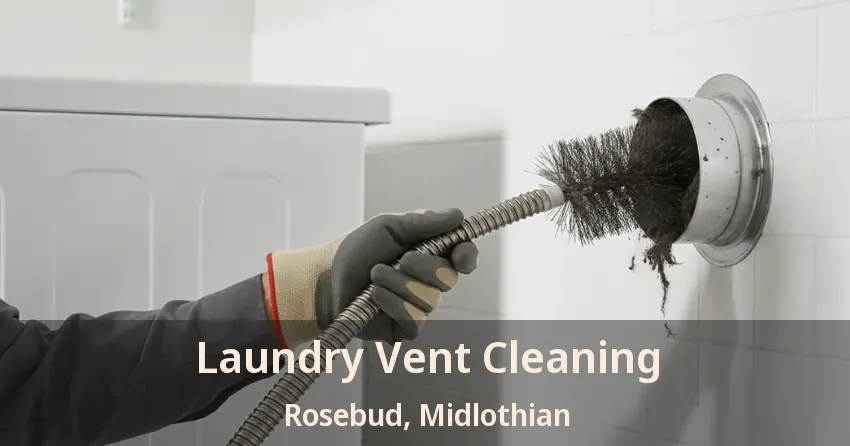 Laundry Vent Cleaning Rosebud, Midlothian - TX