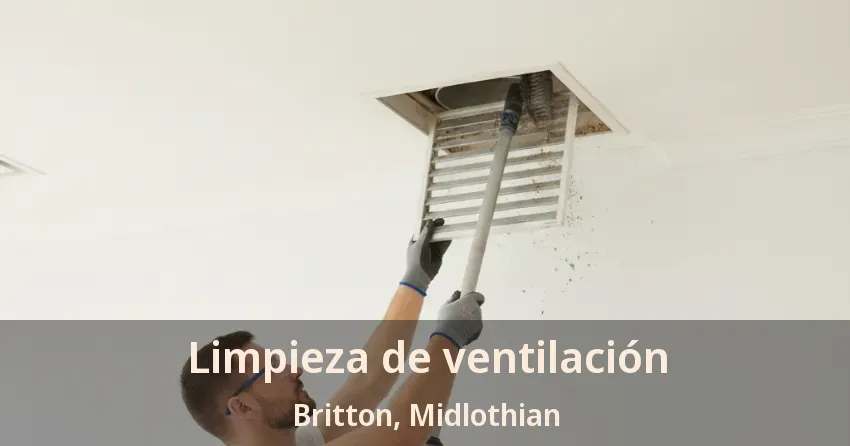 Limpieza de ventilación Britton, Midlothian - TX Limpieza de ventilación Britton, Midlothian - TX